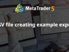CSV file creation exampleExpert - MetaTrader 4 Expert - MT4/MT5 Resources