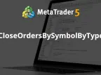 CloseOrdersBySymbolByType - MetaTrader 5 Script - MT4/MT5 Resources