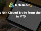 Get the last Nth closed trade in MT5 - MetaTrader 5 Expert - MetaTrader 5 Resources